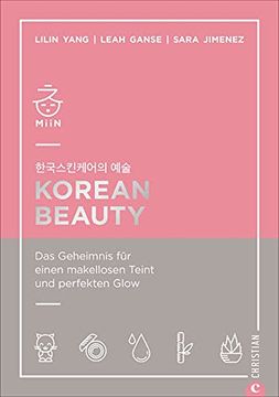 portada Korean Beauty - das Geheimnis für Einen Makellosen Teint und Perfekten Glow. Korean-Beauty-Routine Schritt für Schritt Ganz Leicht Gemacht. (en Alemán)