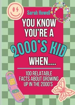 portada You Know You're a 2000's kid When. 100 Relatable Facts About Growing up in the 2000's: Short Books, Perfect for Gifts (Thomasine Media Short-Form Nostalgia Gift Books) (en Inglés)