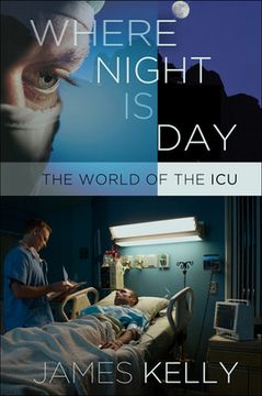 portada where night is day: the world of the icu