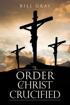 portada The Order of Christ Crucified (en Inglés)