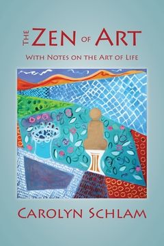 portada The Zen of Art: With Notes on the Art of Life (en Inglés)