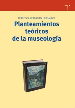 portada Planteamientos Teóricos de la Museología (Biblioteconomía y Administración Cultural)