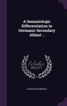 portada A Semasiologic Differentiation in Germanic Secondary Ablaut .. (in English)