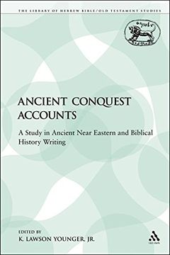 portada Ancient Conquest Accounts: A Study in Ancient Near Eastern and Biblical History Writing (The Library of Hebrew Bible 