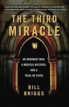 portada The Third Miracle: An Ordinary Man, a Medical Mystery, and a Trial of Faith (in English)