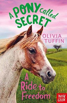 portada A Pony Called Secret: A Ride To Freedom (Paperback) (en Inglés)