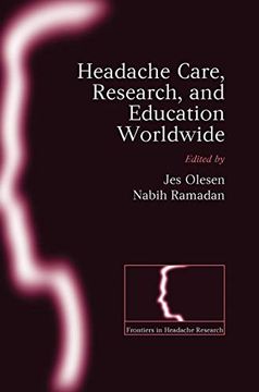 portada Headache Care, Research and Education Worldwide: Frontiers in Headache Research Series Volume 17 (en Inglés)