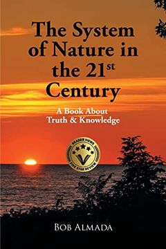 portada The System of Nature in the 21St Century: A Book About Truth & Knowledge (en Inglés)