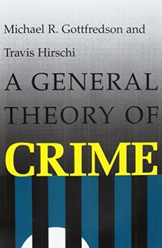 portada A General Theory of Crime (en Inglés)