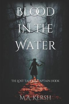 portada Blood in the Water: The Lost Tale of Captain Hook (in English)