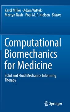 portada Computational Biomechanics for Medicine: Solid and Fluid Mechanics Informing Therapy (in English)