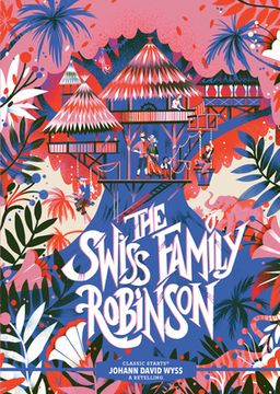 portada Classic Starts®: The Swiss Family Robinson (en Inglés)