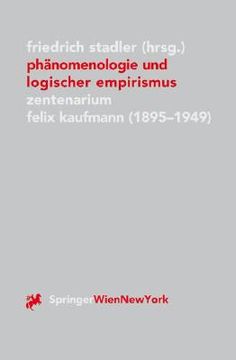 portada Phänomenologie Und Logischer Empirismus: Zentenarium Felix Kaufmann (1895-1949) (en Alemán)