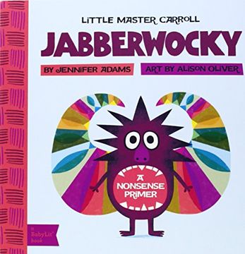 portada Jabberwocky: A BabyLit? Nonsense Primer (BabyLit Books) (en Inglés)