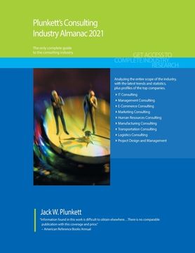 portada Plunkett's Consulting Industry Almanac 2021: Consulting Industry Market Research, Statistics, Trends and Leading Companies