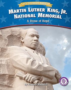 portada Martin Luther King, Jr. National Memorial: A Stone of Hope (Core Content Classroom: Let's Celebrate America)