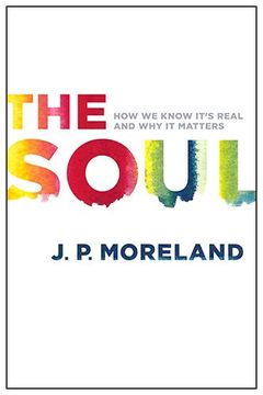 portada The Soul: How We Know It's Real and Why It Matters (in English)