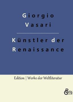portada Künstler der Renaissance: Die Viten (en Alemán)