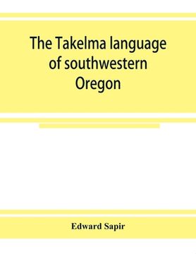 portada The Takelma language of southwestern Oregon
