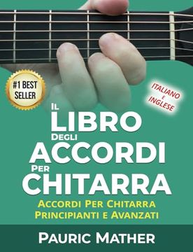 portada Il Libro Degli Accordi per Chitarra: Accordi per Chitarra - Principianti & Avanzati (in Italian)
