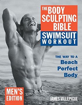 portada The Body Sculpting Bible Swimsuit Workout: The way to a Beach Perfect Body: Men's Edition (en Inglés)