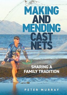 portada Making and Mending Cast Nets: Sharing a Family Tradition (en Inglés)
