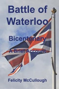portada Battle of Waterloo Bicentenary A Brief Account (in English)