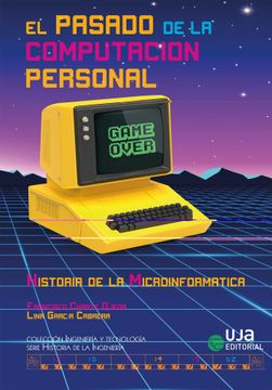portada El Pasado de la Computacion Personal Personal 2ª Edicion (Ingeniería y Tecnología) (in Spanish)