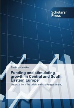 portada Funding and stimulating growth in Central and South Eastern Europe: Impacts from the crisis and challenges ahead