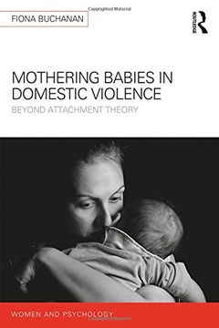portada Mothering Babies in Domestic Violence: Beyond Attachment Theory (Women and Psychology)