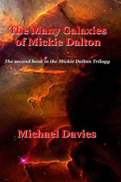 portada The Many Galaxies of Mickie Dalton (The Mickie Dalton Trilogy) (en Inglés)