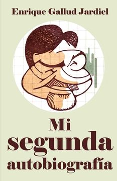 portada Mi segunda autobiografía: En la primera casi todo era mentira (in Spanish)