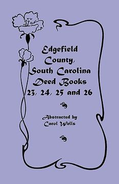 portada edgefield county, south carolina: deed books 23, 24, 25, 26 (en Inglés)
