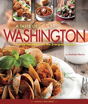 portada A Taste of Washington: Favorite Recipes from the Evergreen State (en Inglés)