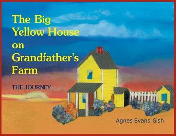 portada The Big Yellow House on Grandfather's Farm: Journey (in English)