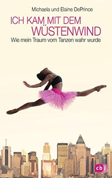portada Ich kam mit dem Wüstenwind -: Wie Mein Traum vom Tanzen Wahr Wurde (in German)