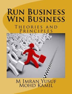 portada Run Business Win Business: Theories and Principles (in English)