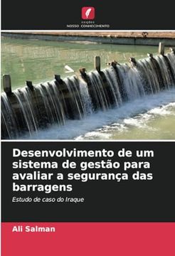 portada Desenvolvimento de um Sistema de Gestão Para Avaliar a Segurança das Barragens: Estudo de Caso do Iraque (en Portugués)