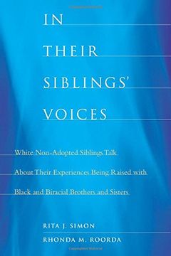 portada In Their Siblings' Voices: White Non-Adopted Siblings Talk About Their Experiences Being Raised With Black and Biracial Brothers and Sisters (en Inglés)