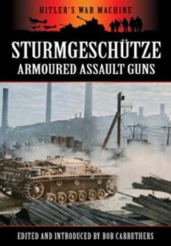 portada Sturmgeschutze: Armoured Assault Guns (Hitler's war Machine) 