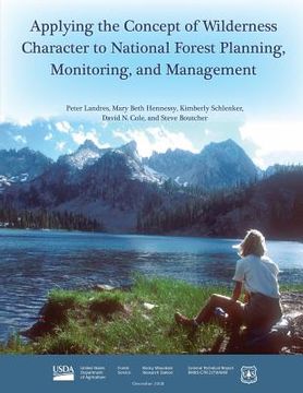 portada Applying the Concept of Wilderness Character to National Forest Planning, Monitoring, and Management (en Inglés)