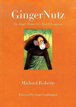 portada Gingernutz: The Jungle Memoir of a Model Orangutan (en Inglés)