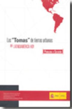 portada LAS TOMAS DE TIERRAS URBANAS EN LATINOAMERICA HOY (En papel)