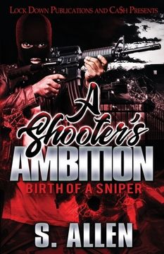 portada A Shooter's Ambition: Birth of a Sniper (en Inglés)