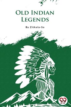 portada Old Indian Legends (in English)