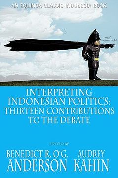 portada interpreting indonesian politics: thirteen contributions to the debate