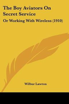 portada the boy aviators on secret service: or working with wireless (1910)