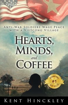 portada Hearts, Minds, and Coffee: A Vietnam Peace Odyssey (en Inglés)