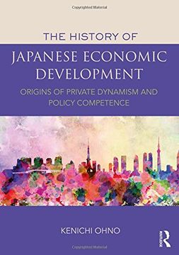 portada The History of Japanese Economic Development: Origins of Private Dynamism and Policy Competence