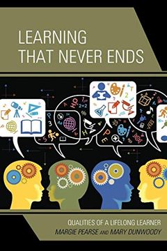 portada Learning That Never Ends: Qualities of a Lifelong Learner (en Inglés)